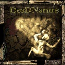 Dead Nature : Dead Nature